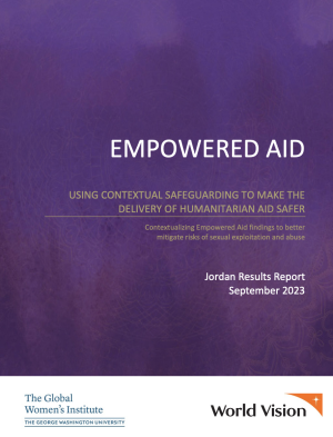 The cover page of the article titled, “Empowered Aid: Using Contextual Safeguarding to Make the Delivery of Humanitarian Aid Safer | Contextualizing Empowered Aid findings to better mitigate risks of sexual exploitation and abuse - Jordan Results Report".