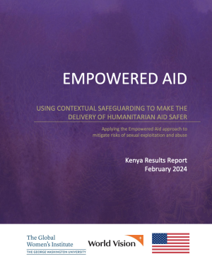 The cover page of the article titled, “Empowered Aid: Using Contextual Safeguarding to Make the Delivery of Humanitarian Aid Safer | Applying the Empowered Aid Approach to Mitigate Risks of Sexual Exploitation and Abuse - Kenya Results Report".